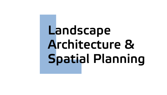 Landscape Architecture and Spatial Planning